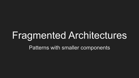 Fragmented Architectures